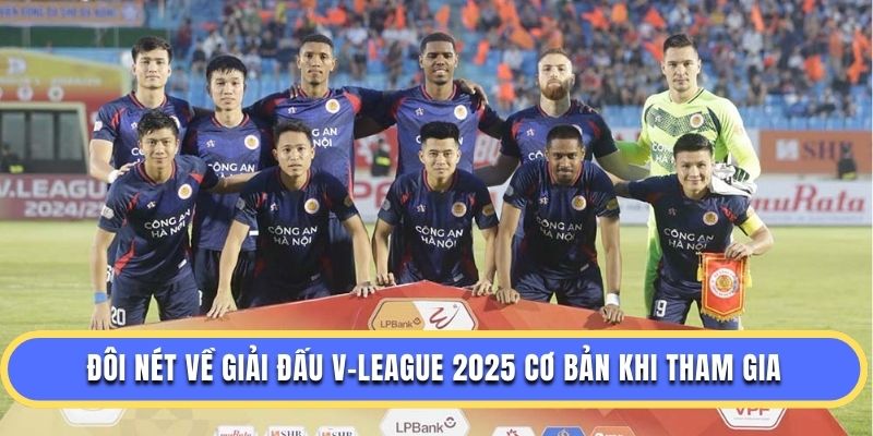 Đôi nét về giải đấu V-league 2025 cơ bản khi tham gia