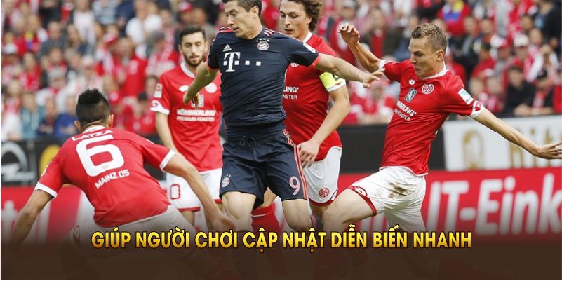 Theo dõi trận đấu giúp đưa ra nhận định chính xác