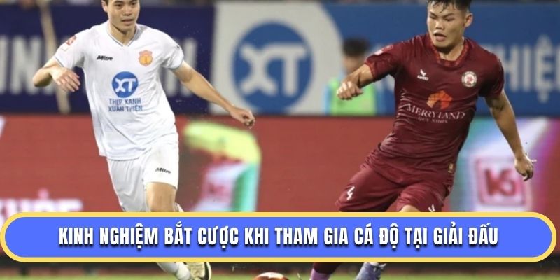 Kinh nghiệm bắt cược khi tham gia cá độ tại V-League