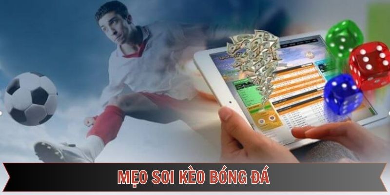 Bí kiếp soi kèo cần nắm giữ