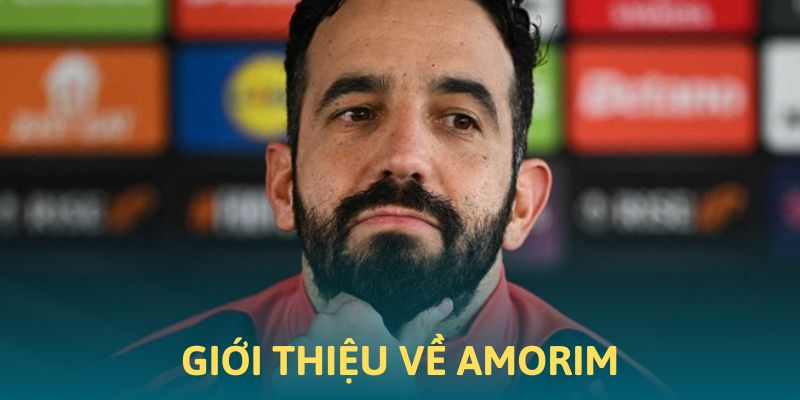Giới thiệu về huấn luyện viên MU Amorim