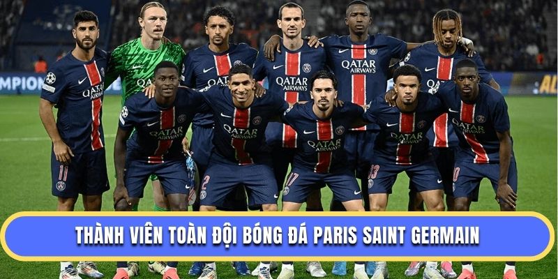 Thành viên toàn đội bóng đá Paris Saint Germain